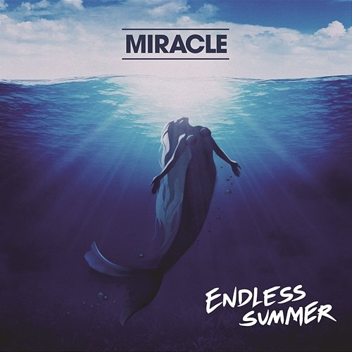 Endless Summer Miracle feat. Youngblood Hawke