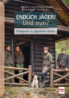 Endlich Jäger! Und nun? Müller Rüschlikon