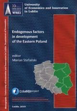 Endogenous factors in development of the eastern Poland Opracowanie zbiorowe