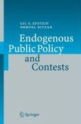 Endogenous Public Policy and Contests Epstein Gil S., Nitzan Shmuel