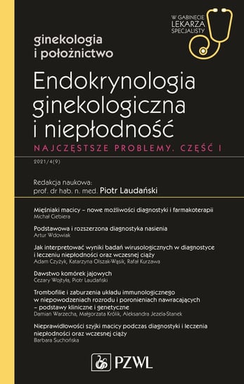 Endokrynologia ginekologiczna i niepłodność. Część 1 Laudański Piotr