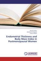 Endometrial Thickness and Body Mass Index in Postmenopausal Women Shallan Randa, Deghidi Abdelhamid, Kashoo Faizan