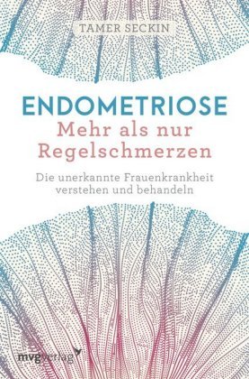 Endometriose - Mehr als nur Regelschmerzen mvg Verlag