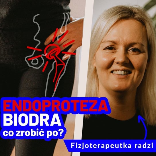 Endoproteza biodra- wszystko co musisz wiedzieć o postępowaniu po operacji biodra - #Talks4life - podcast Dachowski Michał