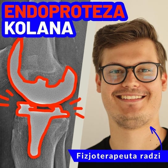 Endoproteza kolana- jak wrócić do sprawności po wymianie stawu? - #Talks4life - podcast Dachowski Michał