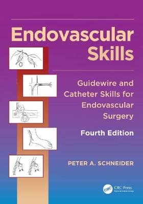 Endovascular Skills: Guidewire and Catheter Skills for Endovascular Surgery, Fourth Edition Opracowanie zbiorowe
