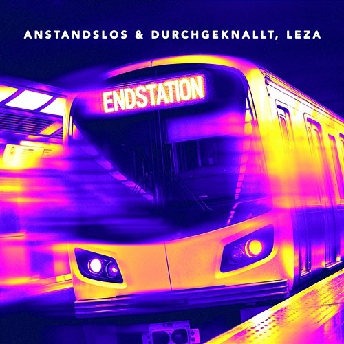 Endstation Anstandslos & Durchgeknallt, LEZA