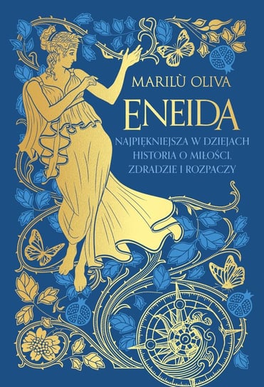 Eneida. Najpiękniejsza w dziejach historia o miłości, zdradzie i rozpaczy Marilu Oliva