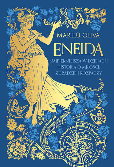 Eneida. Najpiękniejsza w dziejach historia o miłości, zdradzie i rozpaczy Marilu Oliva