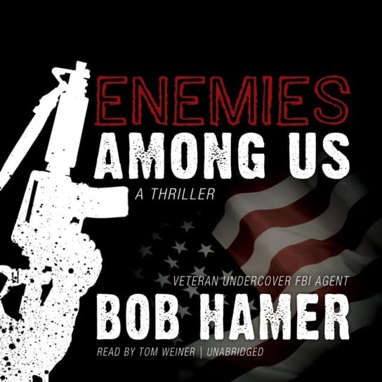 Enemies among Us Hamer Bob
