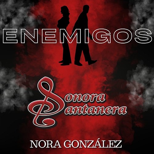 Enemigos La Sonora santanera, Maria Fernanda & Nora González