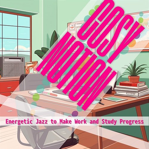 Energetic Jazz to Make Work and Study Progress Cosy Notion