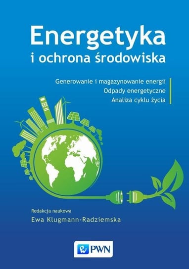Energetyka i ochrona środowiska Klugmann-Radziemska Ewa