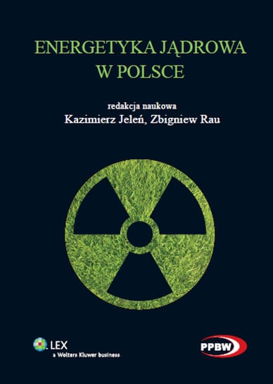 Energetyka jądrowa w Polsce Rau Zbigniew, Jeleń Kazimierz