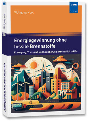 Energiegewinnung ohne fossile Brennstoffe VDE-Verlag