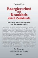Energieverlust und Krankheit durch Zahnherde Klein Thomas