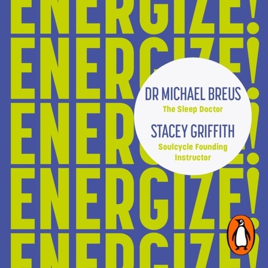 Energize! Griffith Stacey, Breus Dr. Michael