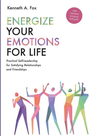 Energize Your Emotions for Life Fox Kenneth A.