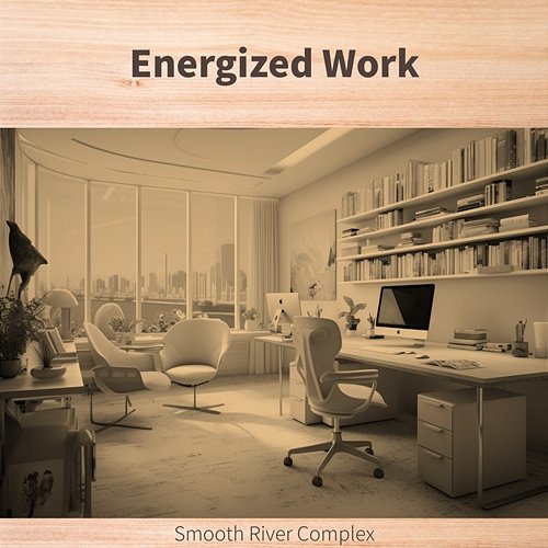 Energized Work Smooth River Complex