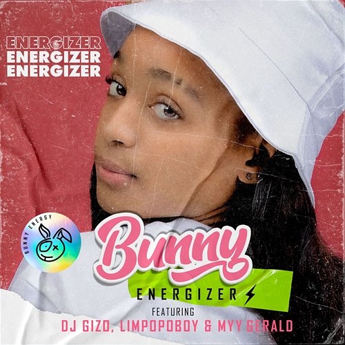 Energizer Bunny Energizer feat. DJ Gizo, Limpopo Boy, My Gerald SA
