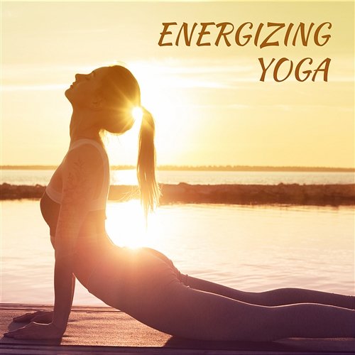Energizing Yoga: Start Day with Yoga Training and Reaching Mental Well Being Namaste Yoga Collection