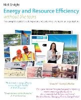 Energy and Resource Efficiency without the tears Enright Niall