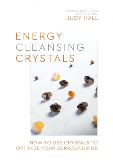 Energy-Cleansing Crystals Hall Judy