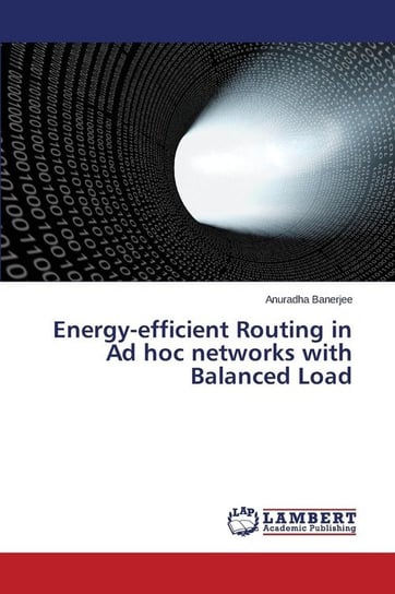 Energy-efficient Routing in Ad hoc networks with Balanced Load Banerjee Anuradha