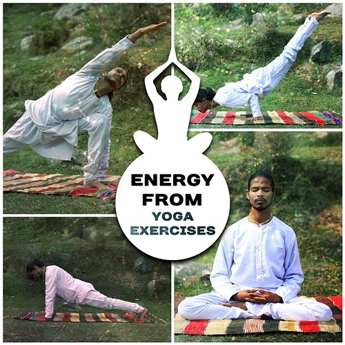 Energy from Yoga Exercises: Soothing Background Music for Yoga & Mindfulness Meditation, Peaceful Ambient for Relax Body & Mind, Zen Tracks for Stress Relief Hatha Yoga Music Zone