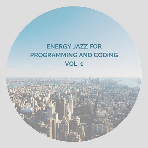 Energy Jazz For Programming and Coding vol. 1 Programming and Coding Jazz