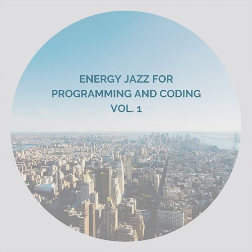 Energy Jazz For Programming and Coding vol. 1 Programming and Coding Jazz