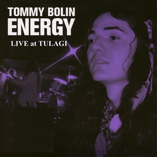 Energy: Live at Tulagi & More [Original Recording Remastered] Tommy Bolin