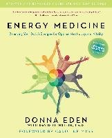Energy Medicine: Balancing Your Body's Energies for Optimal Health, Joy, and Vitality Updated and Expanded Eden Donna, Feinstein David