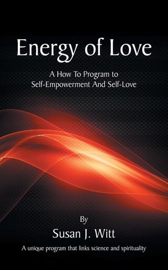 Energy Of Love Witt Susan J.