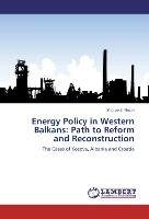 Energy Policy in Western Balkans: Path to Reform and Reconstruction Neziri Shqipe Z.