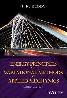 Energy Principles and Variational Methods in Applied Mechanics Reddy J. N.