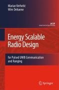 Energy Scalable Radio Design Verhelst Marian, Dehaene Wim