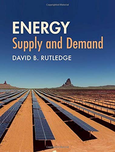 Energy: Supply and Demand David B. Rutledge