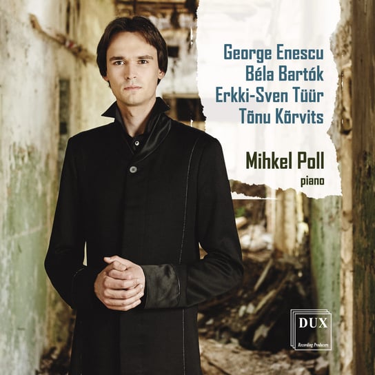 Enescu / Bartok / Tuur / Korvits Poll Mihkel
