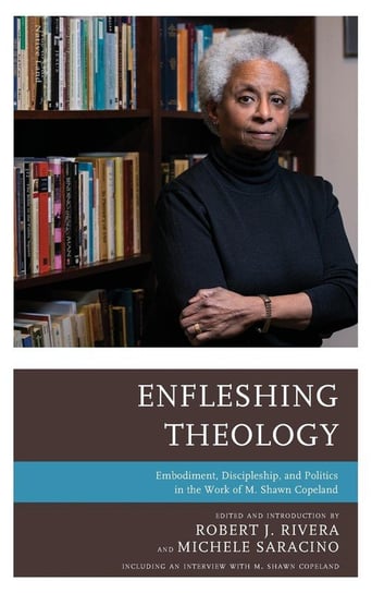 Enfleshing Theology Rowman & Littlefield Publishing Group Inc