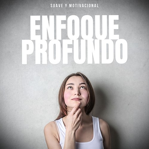 Enfoque Profundo Suave y motivacional