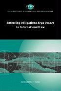 Enforcing Obligations Erga Omnes in International Law Tams Christian J.