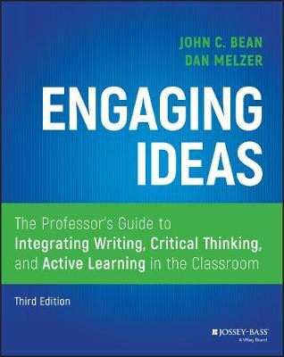 Engaging Ideas: The Professor's Guide to Integrating Writing, Critical Thinking, and Active Learning in the Classroom Opracowanie zbiorowe
