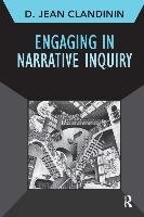 Engaging in Narrative Inquiry Clandinin Jean D.