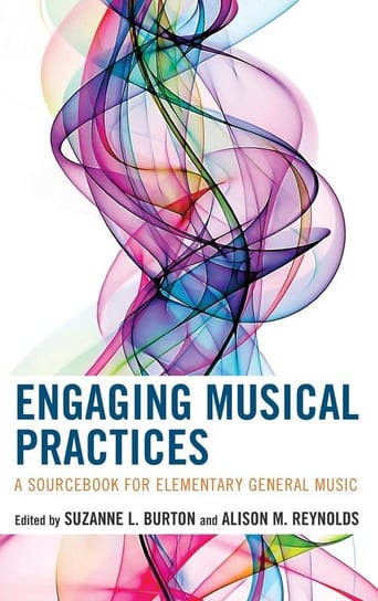 Engaging Musical Practices Burton Suzanne L.