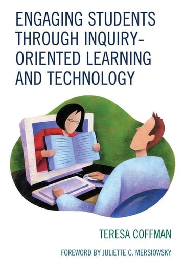 Engaging Students through Inquiry-Oriented Learning and Technology Coffman Teresa