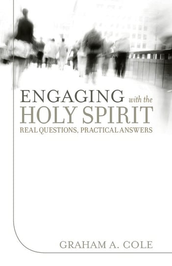 Engaging with the Holy Spirit Cole Graham A