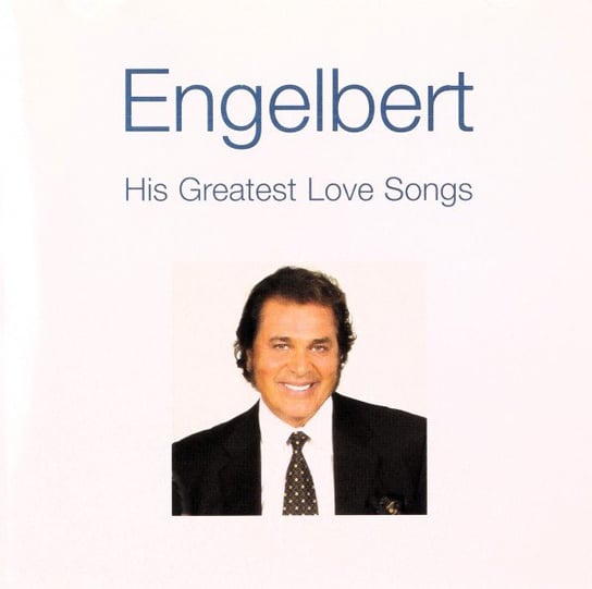 Engelbert - His Greatest Love Songs Humperdinck Engelbert