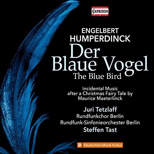 Engelbert Humperdinck Der Blaue Vogel Tetzlaff Christian