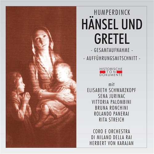 Hänsel und Gretel: Orchestereinleitung Coro E Orchestra Sinfonica Di Milano Della Rai, Elisabeth Schwarzkopf, Sena Jurinac, Vittoria Palombini